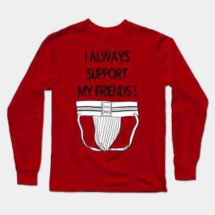 Friend Supporter Long Sleeve T-Shirt